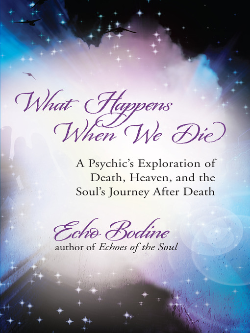 Title details for What Happens When We Die by Echo Bodine - Wait list